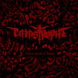 Catastrophe (TUR) : Atrocious Chaos